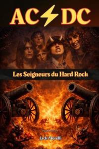 AC/DC - Les Seigneurs du Hard Rock