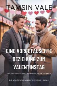 Eine vorgetäuschte Beziehung zum Valentinstag