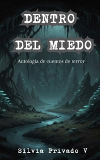 Dentro del miedo