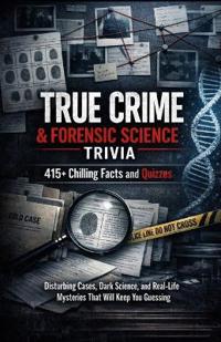 True Crime & Forensic Science Trivia