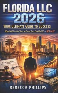 Florida LLC 2026 Your Ultimate Guide to Success