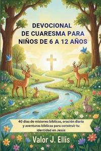 Devocional de Cuaresma Para Niños de 6 a 12 Años