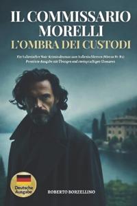 Il Commissario Morelli. L'Ombra dei Custodi