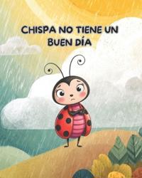 Chispa no tiene un buen día