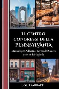 Il centro congressi della Pennsylvania