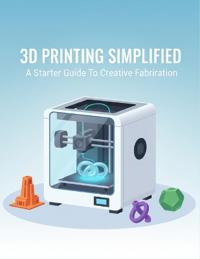 3D Printing Simplified