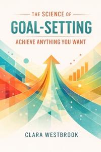 The Science of Goal-Setting