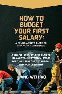 How to Budget Your First Salary