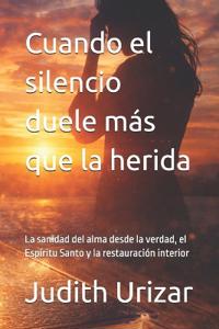 Cuando el silencio duele más que la herida