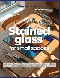 Stained Glass for Small Spaces