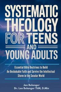 Systematic Theology for Teens and Young Adults
