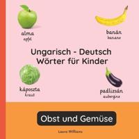 Ungarisch - Deutsch Wörter für Kinder - Obst und Gemüse