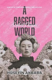 Şırfıntı Dünya - A Ragged World