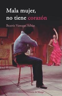 Mala mujer, no tiene corazón