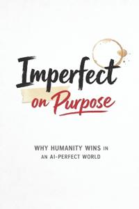 Imperfect on Purpose