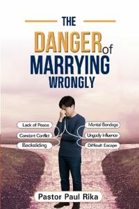 The Danger of Marrying Wrongly