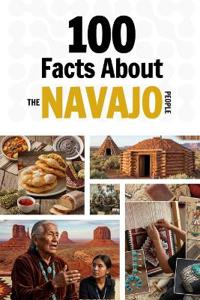 100 Facts About the Navajo People