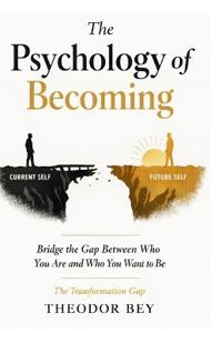 The Psychology of Becoming