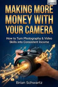 Making More Money With Your Camera