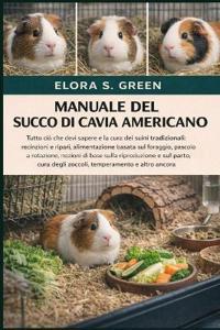 Manuale del Succo Di Cavia Americano