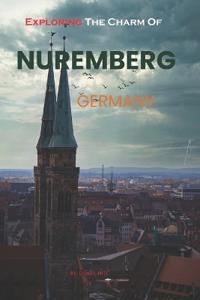 Exploring The Charm Of Nuremberg, Germany