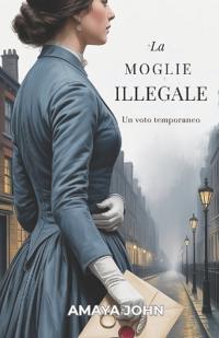 La Moglie Illegale