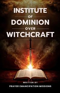 Institute of Dominion Over Witchcraft