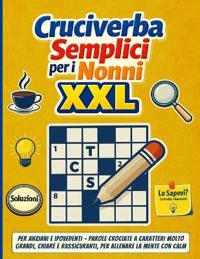 Cruciverba Semplici per i Nonni XXL