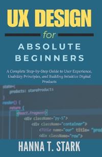 UX Design for Absolute Beginners