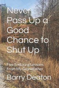 Never Pass Up a Good Chance to Shut Up