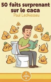 50 faits surprenants sur le caca