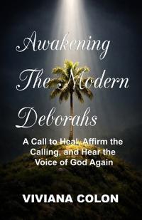 Awakening the Modern Deborahs