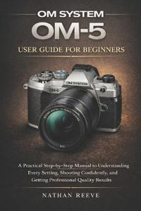 Om System Om-5 User Guide for Beginners