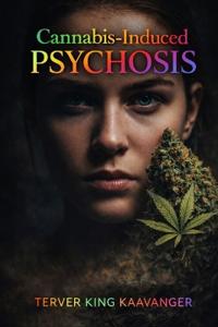 Cannabis induced psychosis