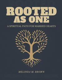 Rooted as One