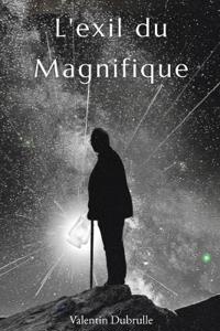 L'exil du Magnifique