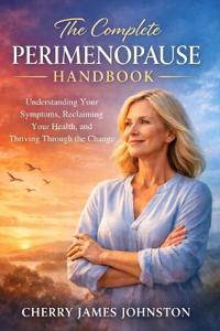 The Complete Perimenopause Handbook