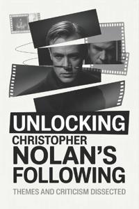 Unlocking Christopher Nolan's Following