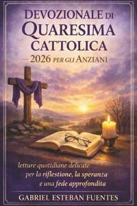 Devozionale Di Quaresima Cattolica 2026 Per Gli Anziani