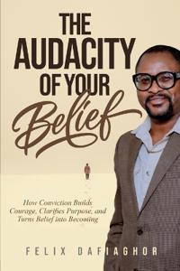 The Audacity of Your Belief