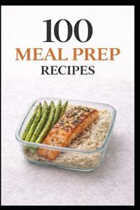 100 Meal Prep Recipes for Busy People