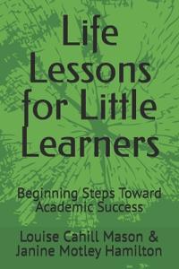 Motley Hamilton, J: Life Lessons for Little Learners