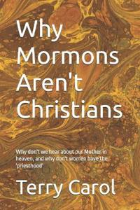 Why Mormons Aren't Christians