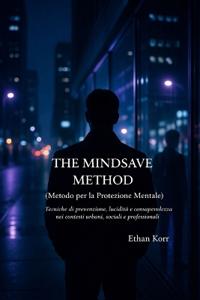 The MindSave Method-Metodo per la Protezione Mentale