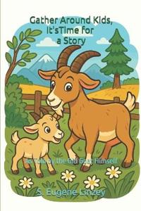 Gather Around Kids, It's Time for a Story