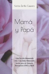 Mamá y Papá