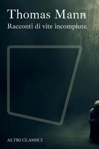 Racconti di vite incompiute
