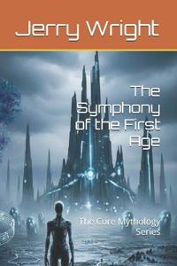 The Symphony of the First Age