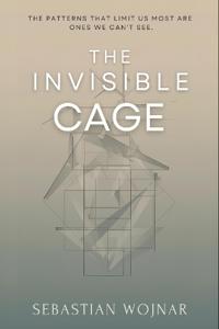 The Invisible Cage