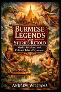 Burmese Legends and Stories Retold